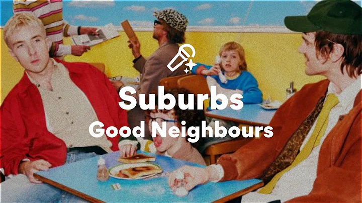 Good Neighbours, Suburbs (Lyrics)