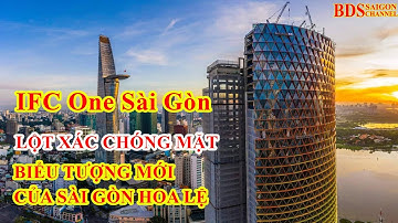 Cận cảnh cao ốc IFC One Saigon hồi sinh chóng mặt sau 10 năm "làm xấu bộ mặt” đô thị TP.HCM
