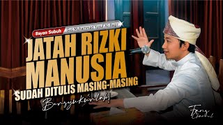 SEMUA SUDAH ADA JATAHNYA • Untaian Hikmah Subuh Hari • Gus Yusuf Al Baqir Temboro