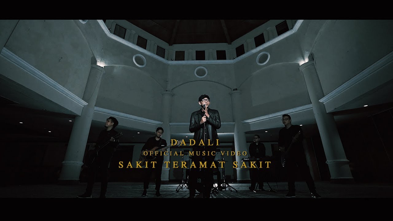 Dadali   Sakit Teramat Sakit Official Music Video