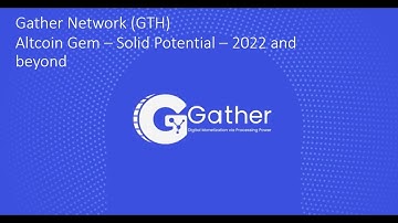 Gather Network - Undervalued Crypto currency project