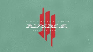 SKRILLEX, FRED AGAIN.. & FLOWDAN - RUMBLE (BRESSON DNB FLIP)