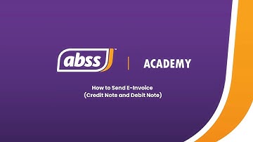 ABSS LHDN E-Invoice guide | How to Send E-Invoice (Credit and Debit Note)