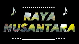 RAYA NUSANTARA (lirik)