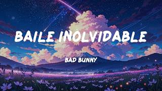 Bad Bunny - BAILE INoLVIDABLE / LETRAS