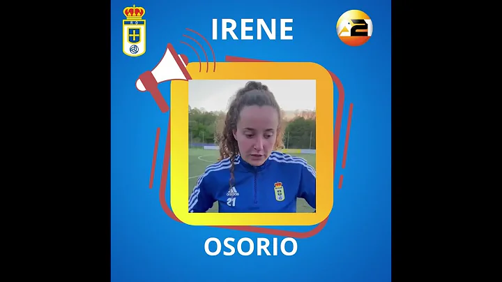 Entrevista con Irene Osorio - Real Oviedo Femenino