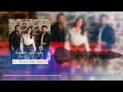 Burak Bulut & Ebru Yaşar & Kurtuluş Kuş - İçime Ata Ata ( By Özdemir Remix )