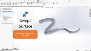 Surfaces Tutorial - Swept Surface In Solidworks