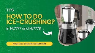 How to do Ice Crushing in HL7777 and HL7778 | Philips Mixer Grinder