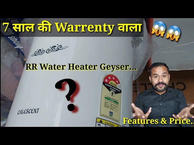 7 साल की Warrenty 😱😱❓️ RR Water Heater Geyser [Calescent] 😂❓️ - YouTube