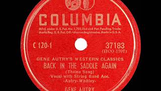 Video thumbnail of "1946 version: Gene Autry - Back In The Saddle Again"