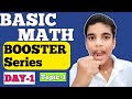 BOOSTER Series || Basic Maths 🔥 || Day-1(Topic-1) 🔥 || Basic To Advanced In Math 🔥 ||