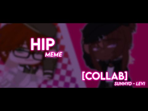 HIP - Meme Gacha [Collab] Sunnyo 🌱 - Levi