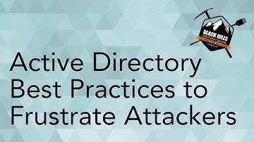 Active Directory Best Practices That Frustrate Pentesters