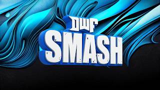 DWF SMASH 05/19/26