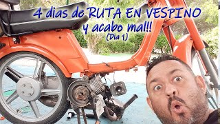 4 DIAS DE RUTA EN VESPINO POR ESPAÑA (DIA 1)