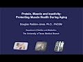 Protein, Muscle and Inactivity: Projecting Muscle Health During Aging by Douglas Paddon-Jones, PhD.