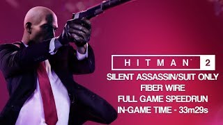 HITMAN 2 Full Game - SIlent Assassin/Suit Only - Fiber Wire - Segmented Speedrun (33:29)
