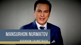 Qodirhon - soundtrack / Кодирхон - саундтрек Mansurhon Nurmatov - hayotda hechkimga ishing tushmasin