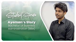Student story - Ayeman Rahman, Bachelor of Business Administration (BBA), International Business