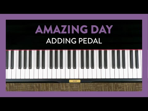 "Amazing Day" With Pedal | Piano Lesson