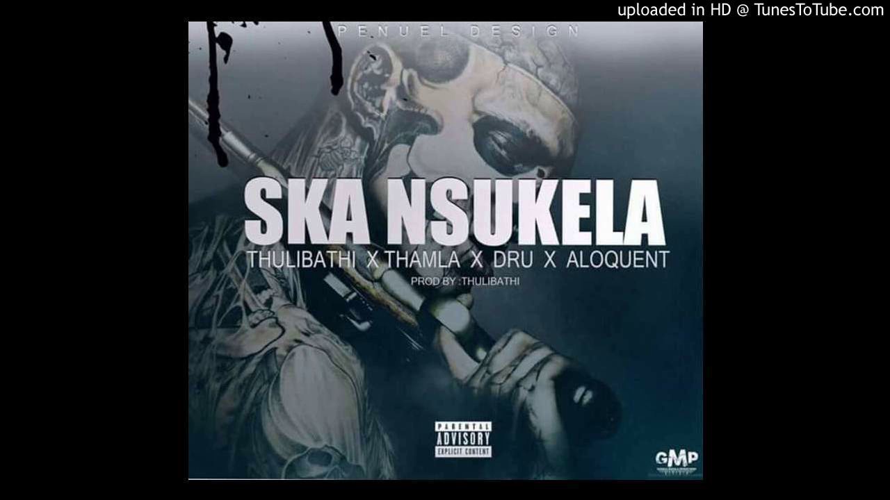 Watch Thulibathi x Thamla x Dru x Aloquent -Uska Ngsukela on YouTube Watch Thulibathi x Thamla x Dru x Aloquent -Uska Ngsukela on YouTube
