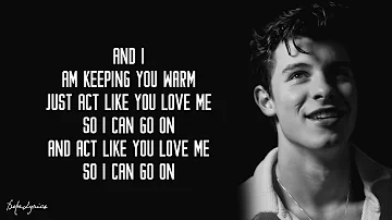 Shawn Mendes - Act Like You Love Me Lyrics 🎵