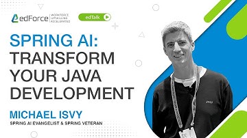 Spring AI: Transform Your Java Development | edTalk by Michael Isvy