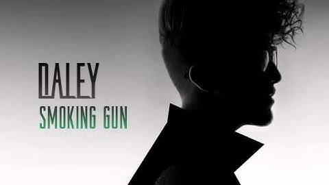 Daley - Smoking Gun
