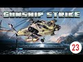GUNSHIP STRIKE 3D LEVEL 23 GAMEPLAY GUNSHIP STRIKE 3D LEVEL 23 GAMEPLAY