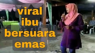 ibu ibu bersuara emas...!!! bernyanyi perawan/janda