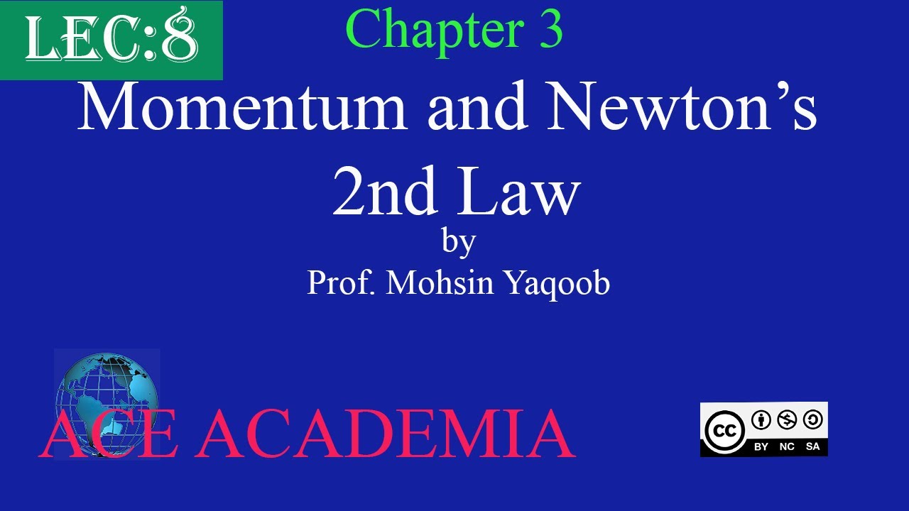 Momentum and Newton's 2nd Law | Chapter 3 Motion and Force | Lecture 8 ...