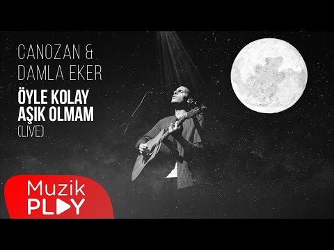 Canozan & Damla Eker - Öyle Kolay Aşık Olmam (Live) [Official Video]