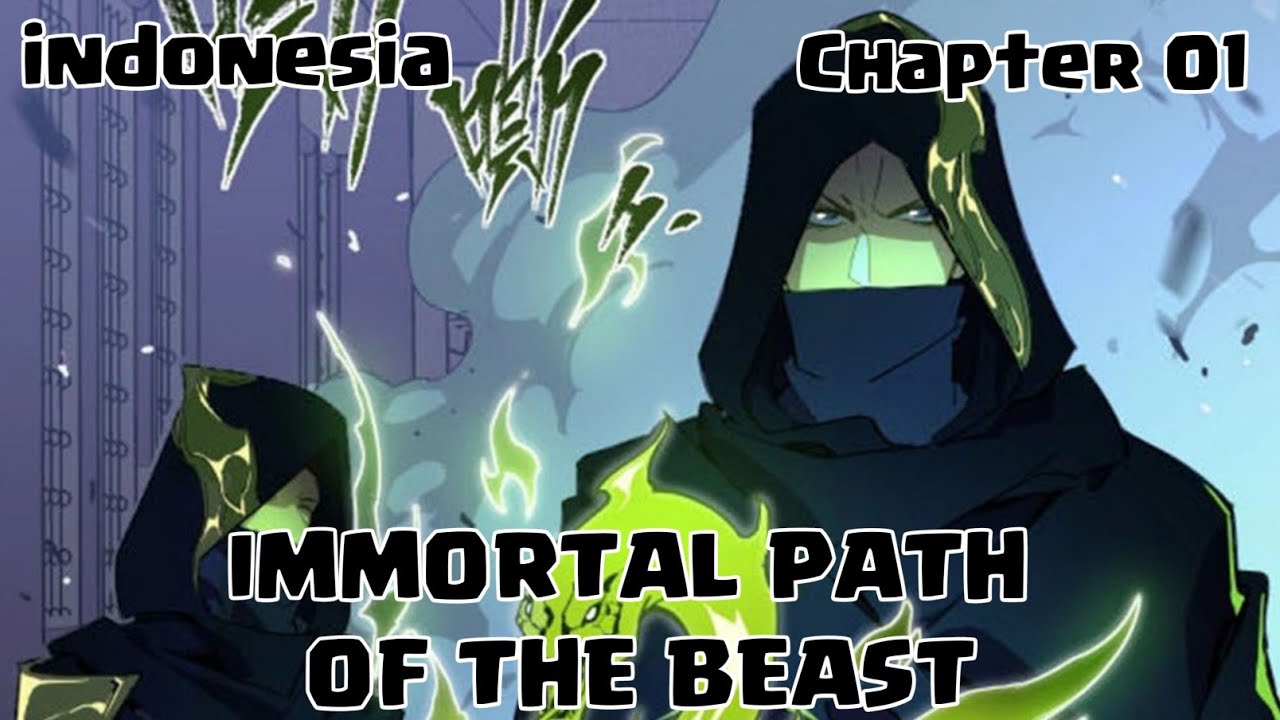 Immortal Path Of The Beast Chapter 01 Bahasa Indonesia - YouTube