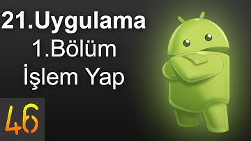 Android Programlama | 21. Uygulama 1. Bölüm | İşlem Yap Uygulaması