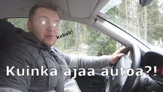 Kuinka ajaa autoa? - YouTube