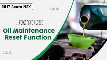 How to Use Oil Reset Function on SDS | 2017 Acura NSX