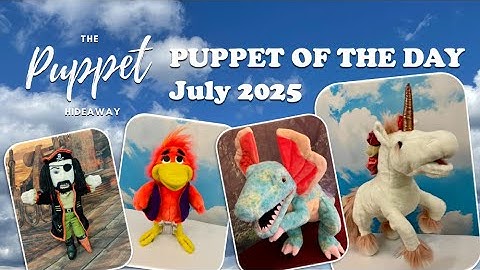 Puppet of the Day - July 2025 Compilation - The Puppet Hideaway with Eric Thomsen