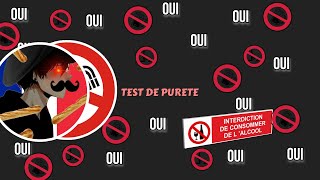 Je fais le test de pureté (oui)