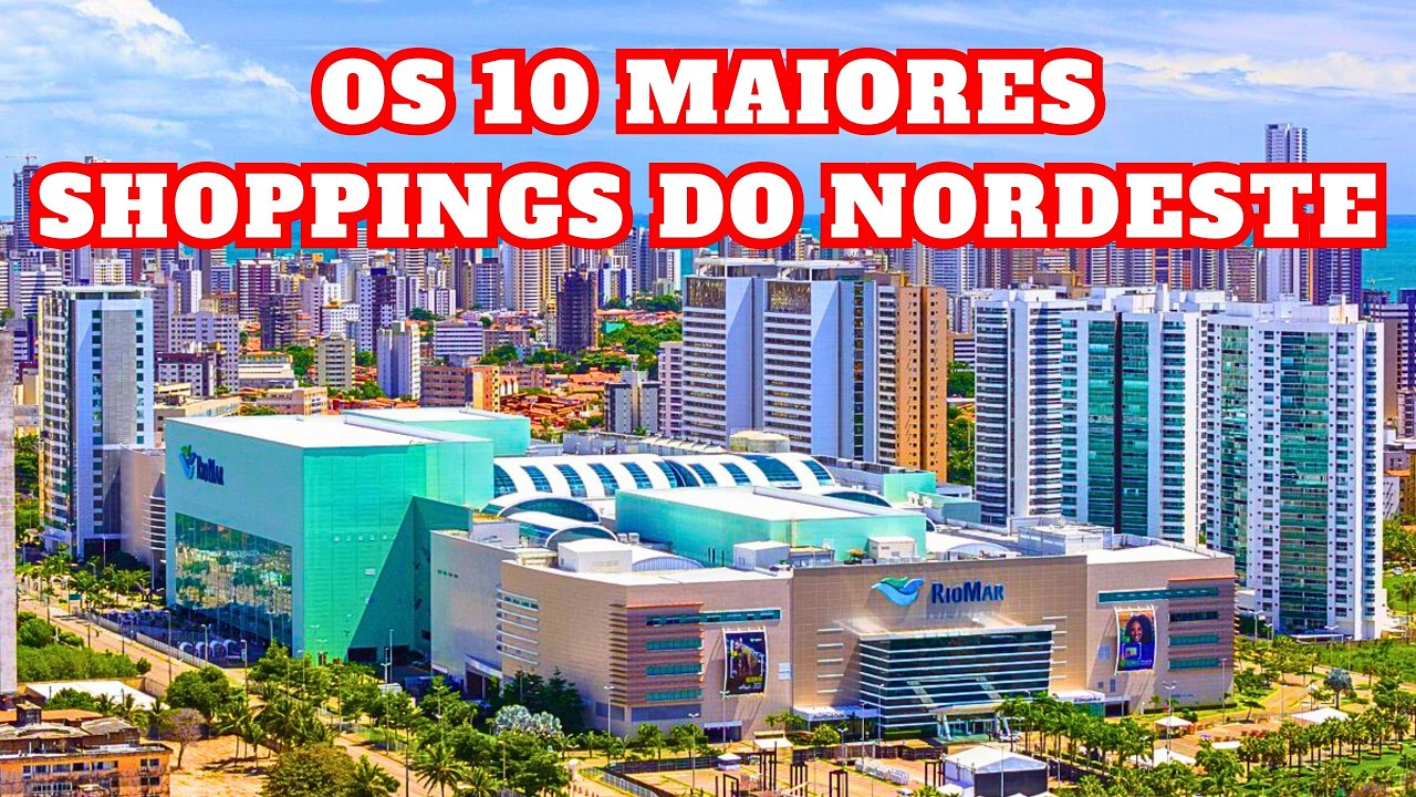 Os 10 MAIORES SHOPPINGS do Nordeste – Qual é o número 1