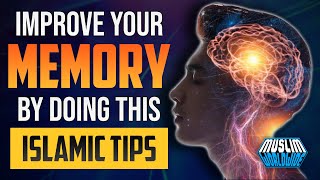HOW TO IMPROVE YOUR MEMORY AND STOP FORGETTING THINGS