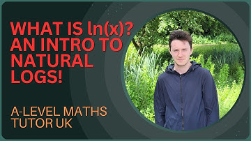 WHAT IS "ln"??? WHAT IS ln(x)??? WHAT IS THE "NATURAL LOG"?? (A-level Maths, Pure Maths Video 123)