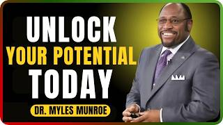 Unlock Your Potential Today | Powerful Success & Purpose Motivation by Myles Munroe
