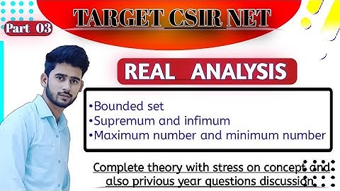 supremum and infimum as csir net /iit jam/real analysis for csir net complete course/himanshu singh