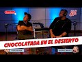 HABLANDO HUEVADAS- ["Chocolatada en el desierto"]-Trigésimo primer Episodio