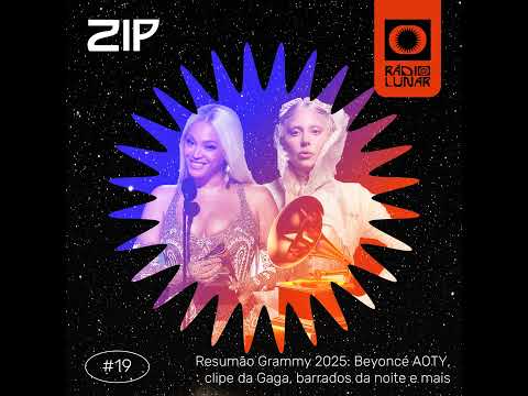 Grammy 2025: Beyoncé AOTY, clipe da Gaga, barrados da noite e mais - ZIP