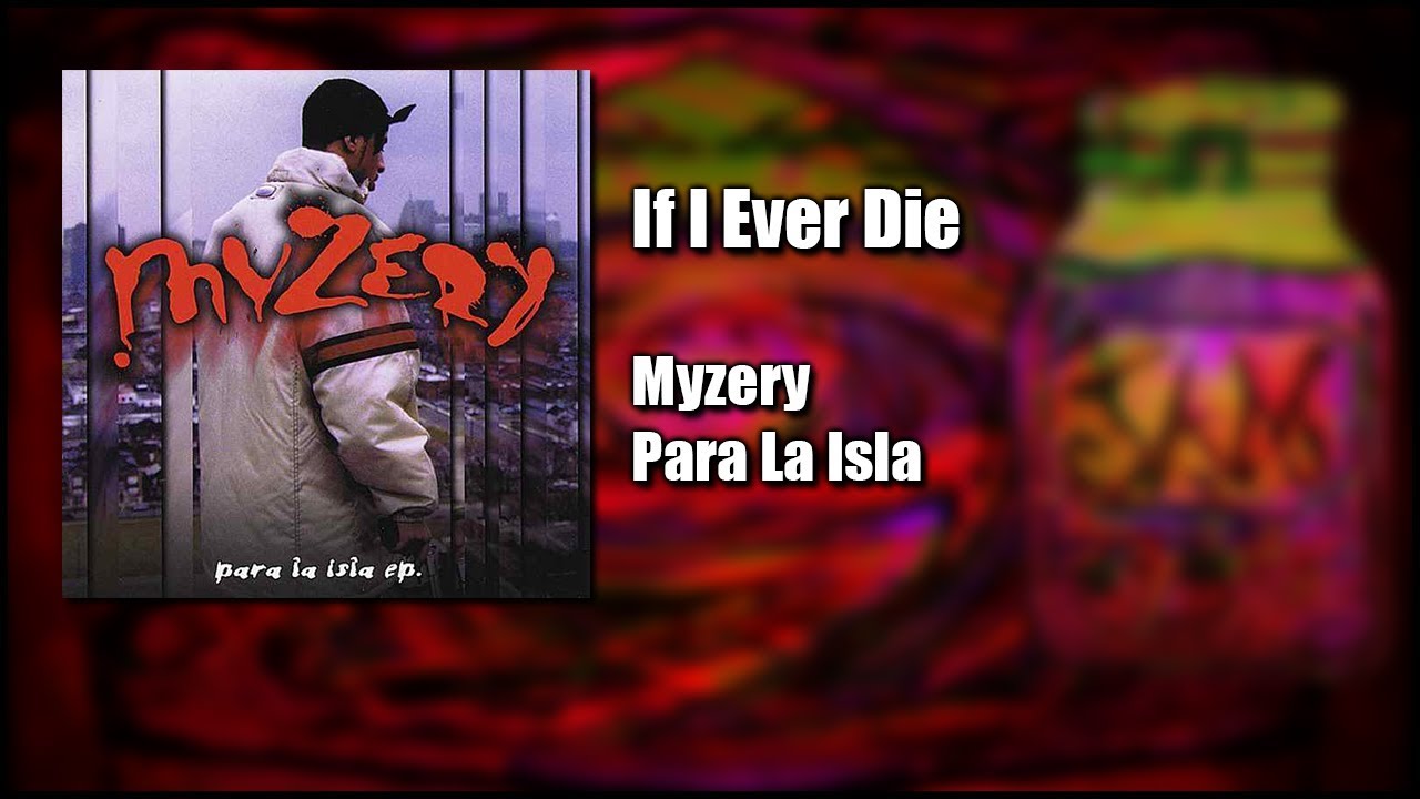If I Ever Die - Myzery - YouTube