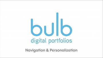 Navigation & Personalization | bulb Digital Portfolios