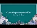 Margarita La Diosa De La Cumbia - Cerrado Por Reparación (Video con letra)