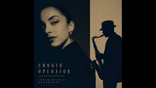 Sade | Smooth Operator Ai Style Instrumental Saxophon Relax